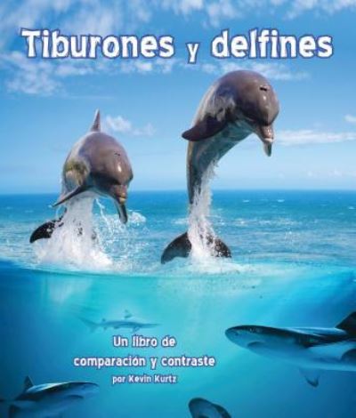 Cover for Kevin Kurtz · Tiburones y delfines (Book) (2016)