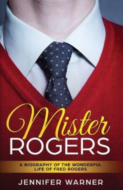 Cover for Jennifer Warner · Mister Rogers (Paperback Book) (2016)