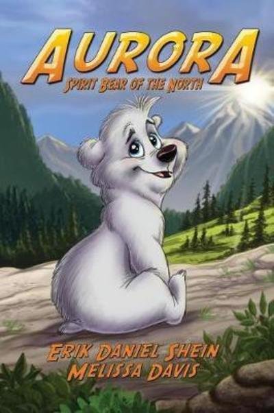 Cover for Erik Daniel Shein · Aurora: Spirit Bear of the North (Taschenbuch) [2nd Revised edition] (2018)