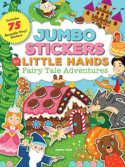 Cover for Jomike Tejido · Jumbo Stickers for Little Hands: Fairy Tale Adventures: Includes 75 Stickers - Jumbo Stickers for Little Hands (Paperback Book) (2018)