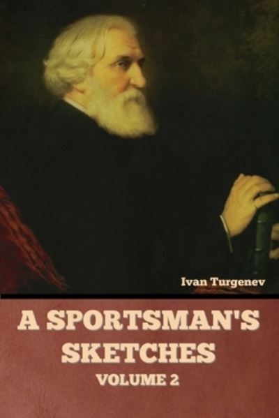 Cover for Ivan Turgenev · Sportsman's Sketches, Volume 2 (Book) (2022)