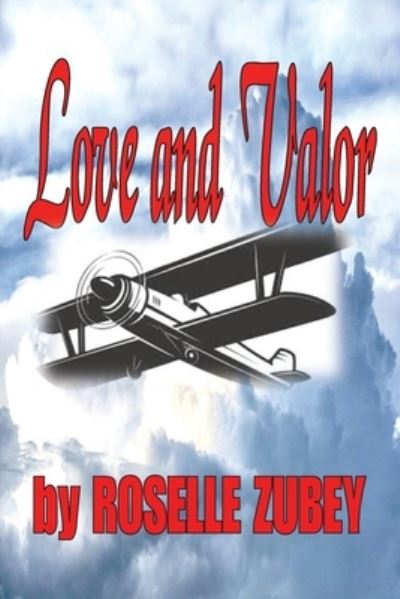 Cover for Roselle Zubey · Love and Valor (Paperback Book) (2021)