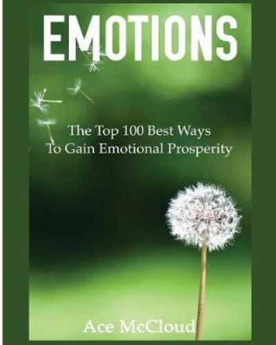 Emotions - Ace McCloud - Books - Pro Mastery Publishing - 9781640481466 - March 15, 2017