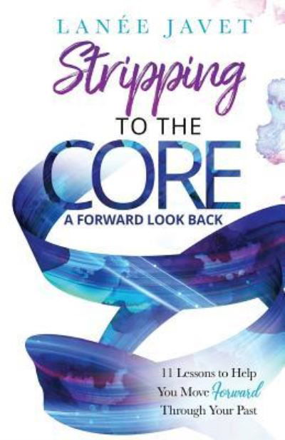 Cover for Lanee Javet · Stripping to the Core (Paperback Book) (2018)