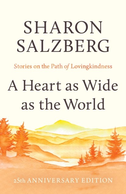 Cover for Sharon Salzberg · A Heart as Wide as the World: Stories on the Path of Lovingkindness (Paperback Bog) (2024)