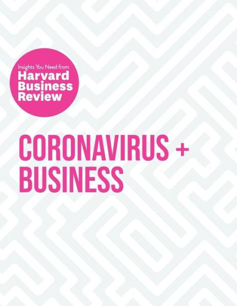 Cover for Harvard Business Review · Coronavirus and Business: The Insights You Need from Harvard Business Review - HBR Insights Series (Taschenbuch) (2020)