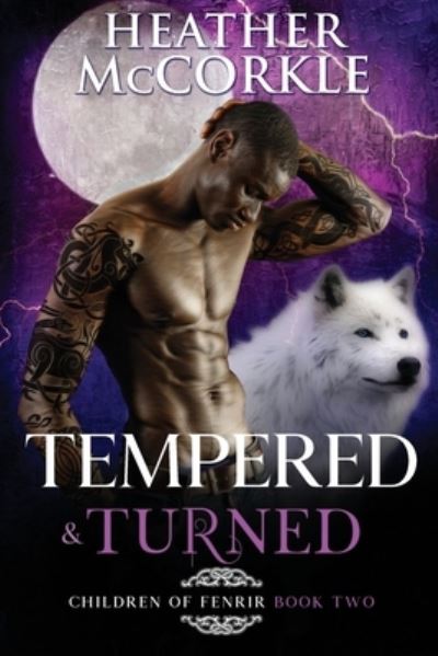 Cover for Heather McCorkle · Tempered &amp; Turned (Paperback Bog) (2021)