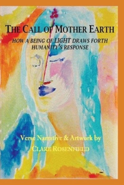 The Call of Mother Earth - Clare Rosenfield - Books - Gatekeeper Press - 9781662919466 - August 29, 2021
