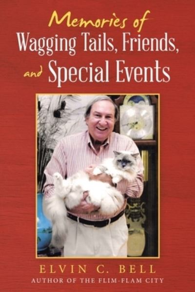 Cover for Elvin C Bell · Memories of Wagging Tails, Friends, and Special Events (Paperback Book) (2021)