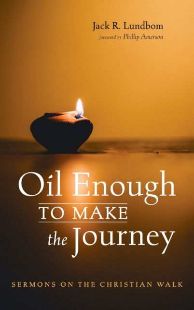 Cover for Jack R Lundbom · Oil Enough to Make the Journey (Hardcover Book) (2022)