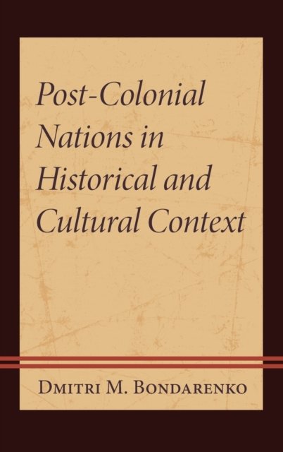 Cover for Dmitri M. Bondarenko · Post-Colonial Nations in Historical and Cultural Context (Hardcover bog) (2023)