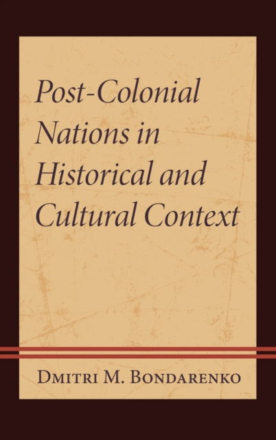 Cover for Dmitri M. Bondarenko · Post-Colonial Nations in Historical and Cultural Context (Inbunden Bok) (2023)