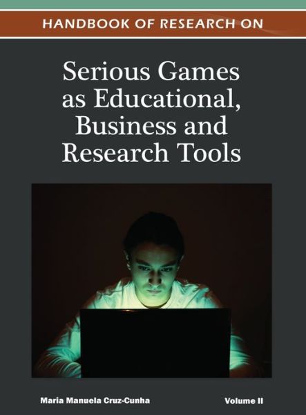 Cover for Maria Manuela Cruz-Cunha · Handbook of Research on Serious Games as Educational, Business and Research Tools (Hardcover Book) (2012)