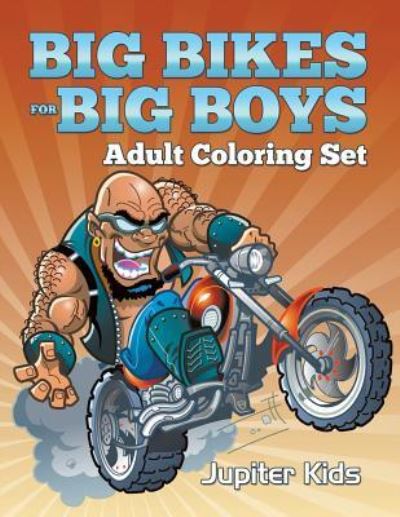 Cover for Jupiter Kids · Big Bikes For Big Boys (Paperback Book) (2016)