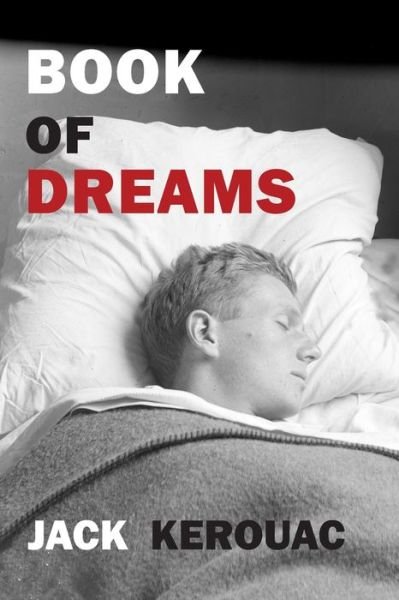 Book of Dreams - Jack Kerouac - Libros - Martino Fine Books - 9781684223466 - 14 de mayo de 2019