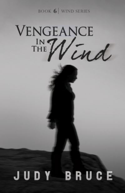 Cover for Judy Bruce · Vengeance in the Wind (Paperback Book) (2019)