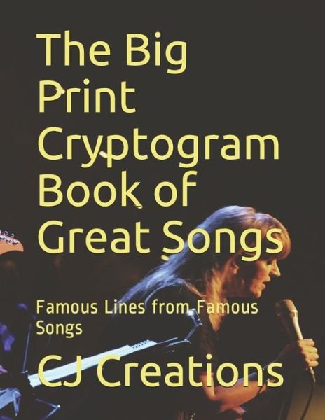 Cover for Cj Creations · The Big Print Cryptogram Book of Great Songs (Paperback Bog) (2019)