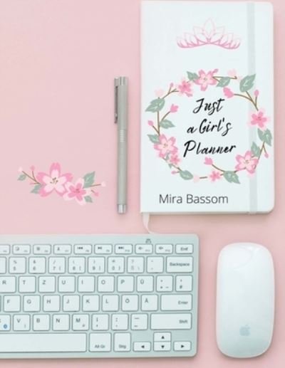 Cover for Mira Bassom · Just a Girl's Planner (Paperback Bog) (2020)
