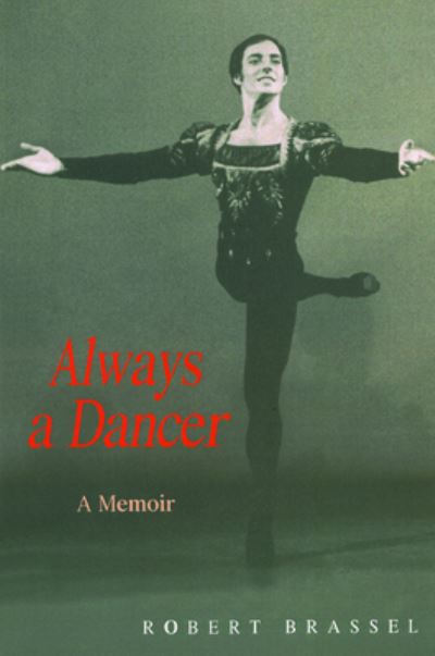 Always a Dancer: A Memoir - Robert Brassel - Books - Resource Publications (CA) - 9781725267466 - February 26, 2020