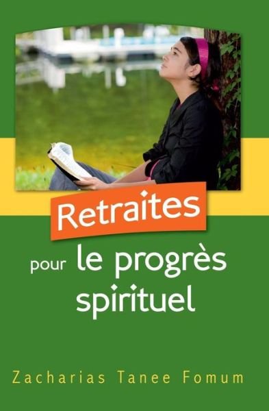 Cover for Zacharias Tanee Fomum · Retraites Pour Le Progres Spirituel (Paperback Book) (2018)