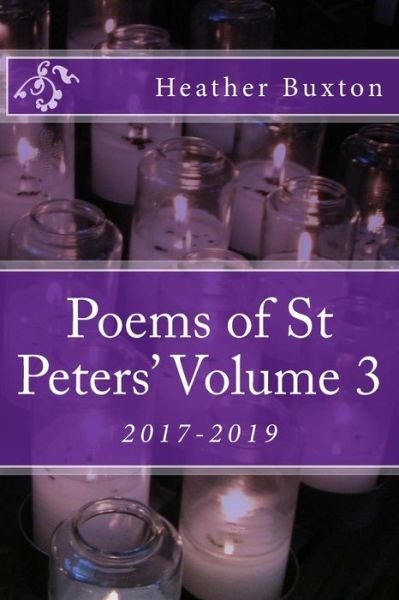 Cover for Ms Heather Buxton · Poems of St Peters' Volume 3 : 2017-2019 (Paperback Bog) (2018)