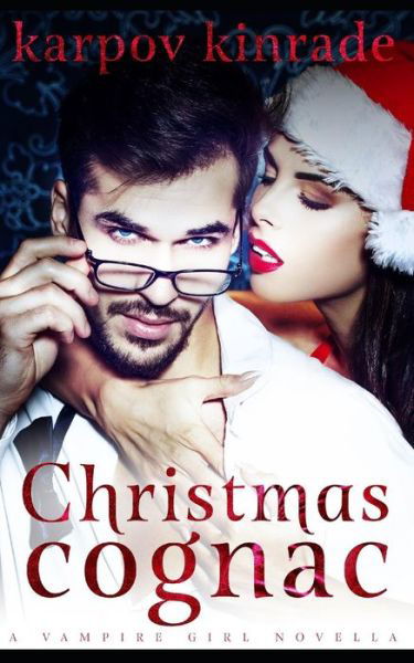 Cover for Karpov Kinrade · Vampire Girl: Christmas Cognac (Vampire Librarian) (Bok) (2018)