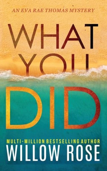 Cover for Willow Rose · What You Did (Hardcover bog) (2020)