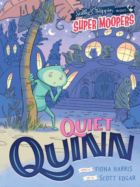 Cover for Sally Rippin · Super Moopers: Quiet Quinn (Paperback Book) (2018)