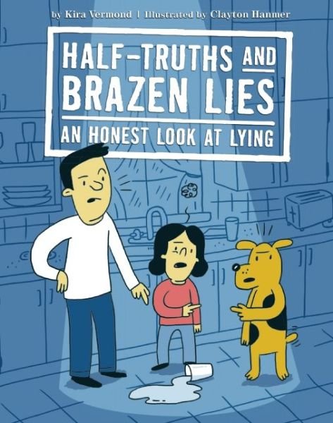 Cover for Kira Vermond · Half-truths and brazen lies (Book) (2016)
