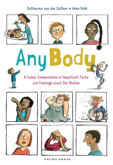 Cover for Katharina von der Gathen · Any Body: A Comic Compendium of Important Facts and Feelings About Our Bodies (Taschenbuch) (2023)