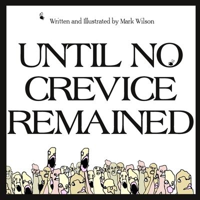 Cover for Mark Wilson · Until No Crevice Remained (Paperback Book) (2021)