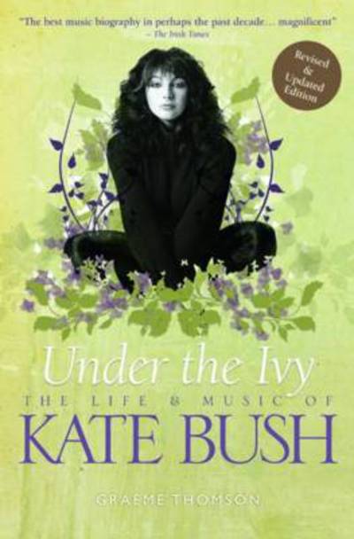 Cover for Kate Bush · Under the Ivy (Book) (2010)