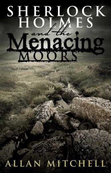 Cover for Allan Mitchell · Sherlock Holmes and the Menacing Moors (Paperback Book) (2015)
