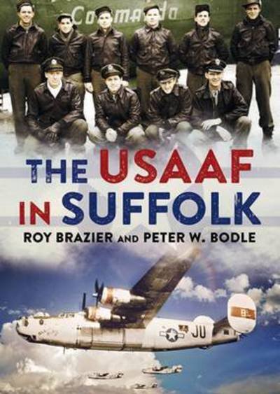 Cover for Peter W. Bodle · USAAF in Suffolk (Hardcover Book) (2016)