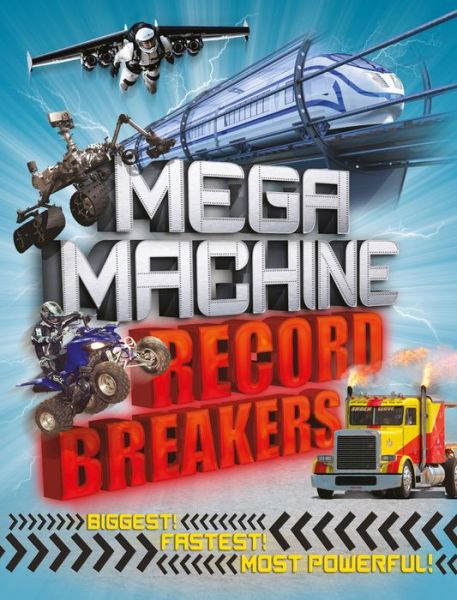 Cover for Anne Rooney · Mega Machine Record Breakers: Biggest! Fastest! Most Powerful! (Paperback Book) (2019)