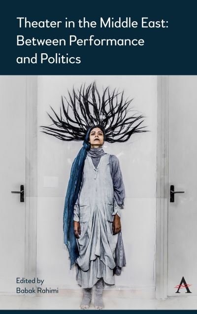 Cover for Theater in the Middle East: Between Performance and Politics (Hardcover Book) (2020)