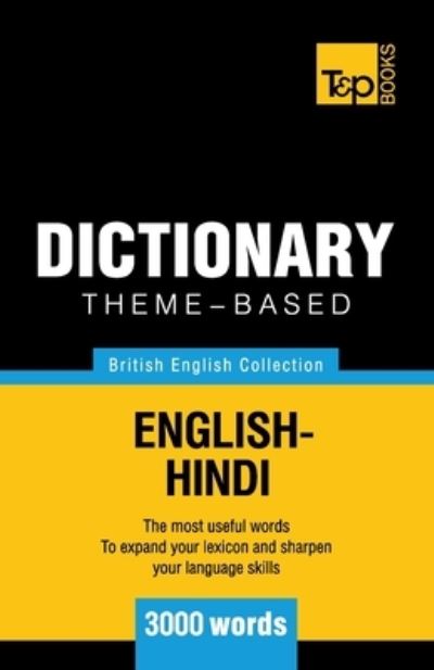 Cover for Andrey Taranov · Theme-based dictionary British English-Hindi - 3000 words - British English Collection (Paperback Book) (2016)