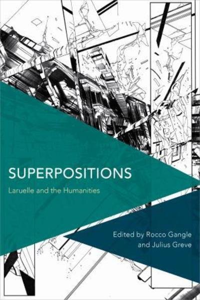 Cover for Rocco Gangle · Superpositions: Laruelle and the Humanities (Paperback Bog) (2017)