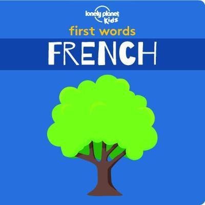 Cover for Lonely Planet Kids · Lonely Planet Kids First Words - French - Lonely Planet Kids (Board book) (2018)