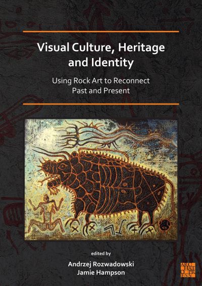 Cover for Visual Culture, Heritage and Identity: Using Rock Art to Reconnect Past and Present (Paperback Book) (2021)