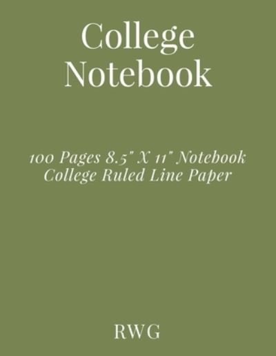 College Notebook - Rwg - Bøker - Rwg Publishing - 9781794816466 - 17. desember 2019