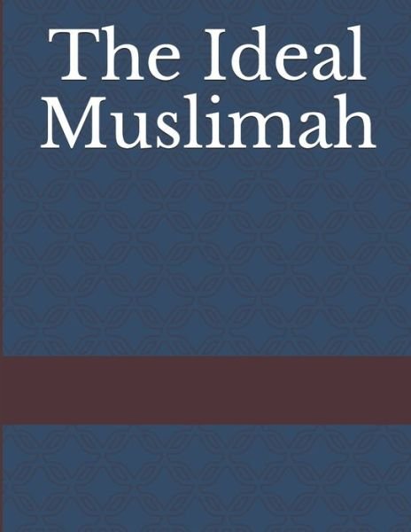 Cover for Ibn Kathir · The Ideal Muslimah (Taschenbuch) (2019)