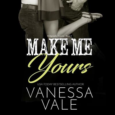 Cover for Vanessa Vale · Make Me Yours (CD) (2020)