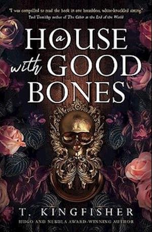 Cover for T. Kingfisher · A House with Good Bones (Paperback Bog) (2023)