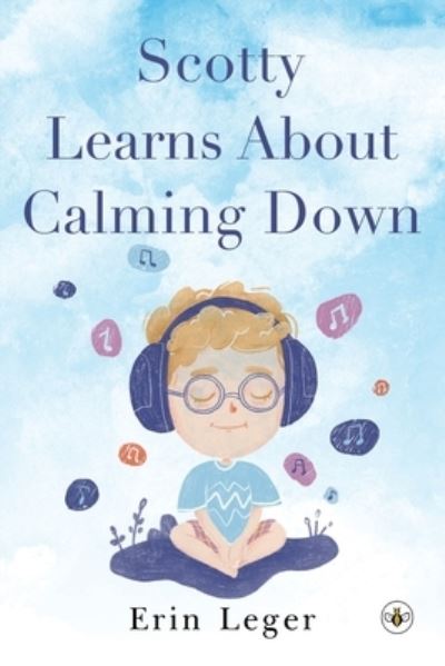 Cover for Erin Leger · Scotty Learns About Calming Down (Paperback Book) (2023)