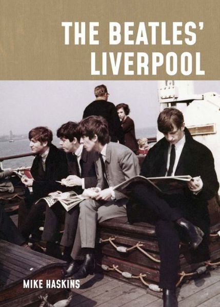 Cover for Mike Haskins · The Beatles' Liverpool (Paperback Book) (2022)