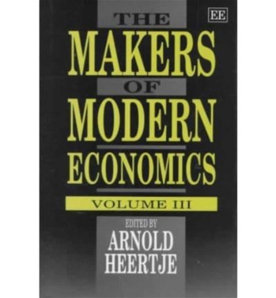 Cover for Arnold Heertje · The Makers of Modern Economics: Volume III (Inbunden Bok) (1997)