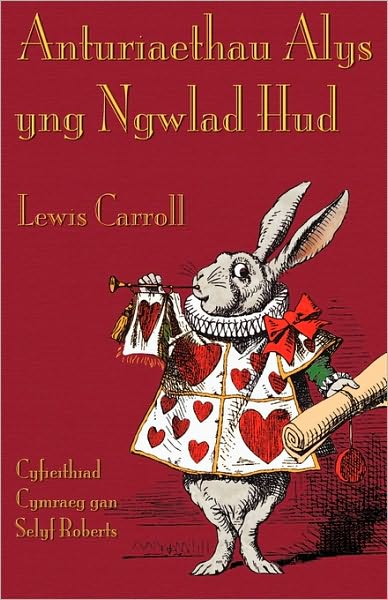 Cover for Lewis Carroll · Anturiaethau Alys Yng Ngwlad Hud (Paperback Book) [Abridged edition] (2010)