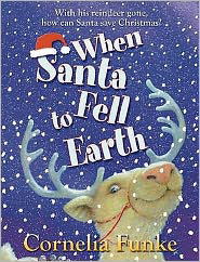 Cover for Cornelia Funke · When Santa Fell to Earth (Pocketbok) (2007)