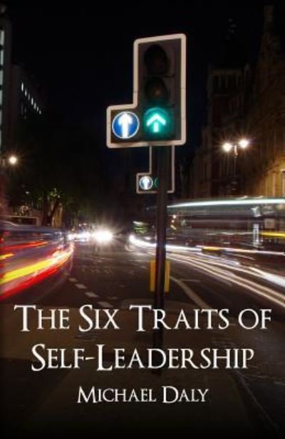 Cover for Michael Daly · The Six Traits of Self-Leadership (Paperback Book) (2018)